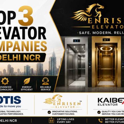 Top 3 Elevator Company In Delhi NCR